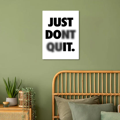 Perseverance is Key: Just Do It, Don't Quit Metal Poster