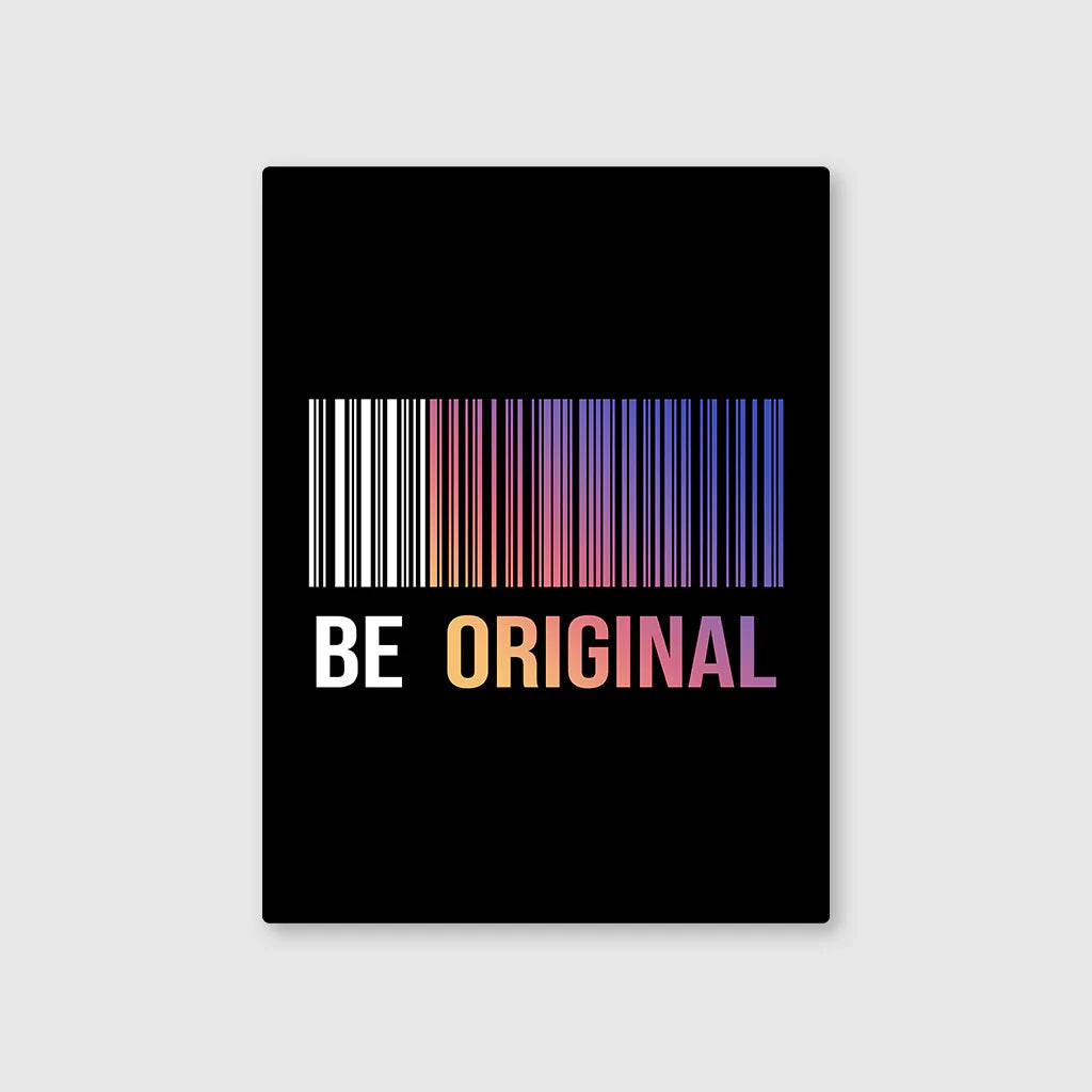 Stand Out from the Crowd: Be Original Metal Poster